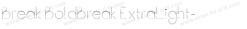 Break BoldBreak ExtraLight字体转换